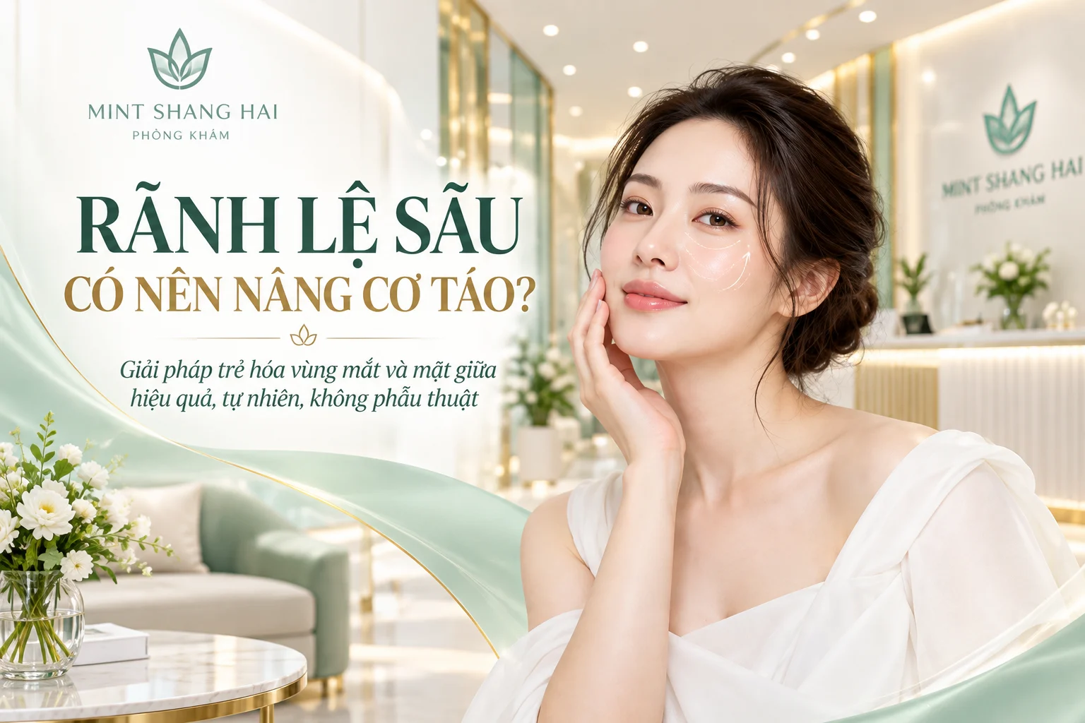 Rãnh lệ sâu có nên nâng cơ táo không thể xác định chỉ bằng cách kéo da trước gương.